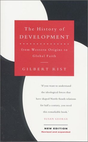The History of Development: From Western Origins to Global Faith ...