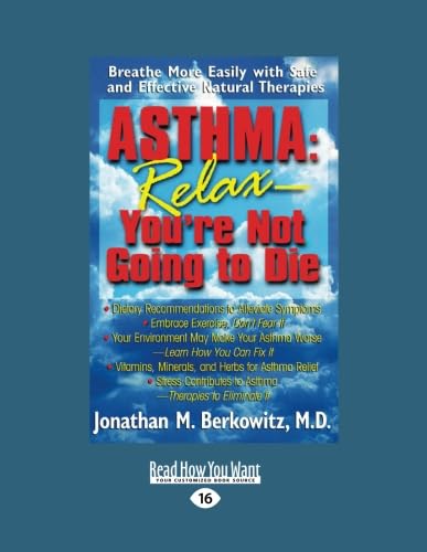 Asthma: Relax-You're Not Going to Die: Relax-You're Not Going To Die