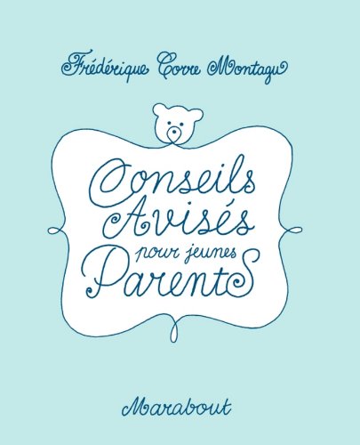 Télécharger Conseils avisés pour jeunes parents (Hors collection) PDF Ebook En Ligne
