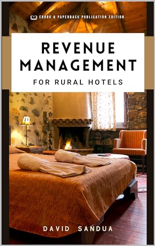 REVENUE MANAGEMENT FOR RURAL HOTELS (English Edition)