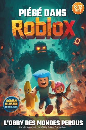 PIÉGÉ DANS ROBLOX: L'obby des mondes perdus. Roman...