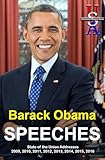  Barack Obama: Speeches: State of the Union Addresses 2009, 2010, 2011, 2012, 2013, 2014, 2015, 2016 (USA Presidential Rhetoric Series) (English Edition)