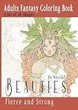fiercely synonym  Beauties - Fierce and Strong: Adults Fantasy Coloring Book