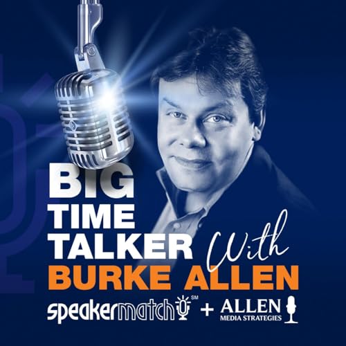 Burke Allen's Big Time Talker Podcast &mdash; by SpeakerMatch cover art