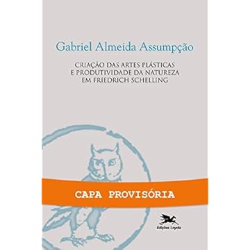 Capa do livro Criação das artes plásticas e produtividade da natureza em Friedrich Schelling