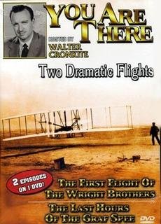 You Are There:Two Dramatic Flights/F