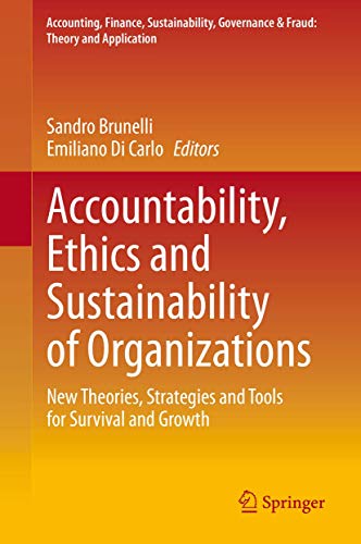Accountability, Ethics and Sustainability of Organizations: New Theories, Strategies and