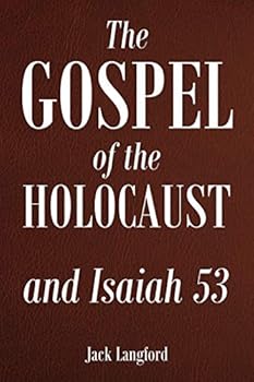 Paperback The Gospel of the Holocaust and Isaiah 53 Book