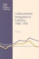 Undocumented Immigration to California: 1980-1993 0965318419 Book Cover