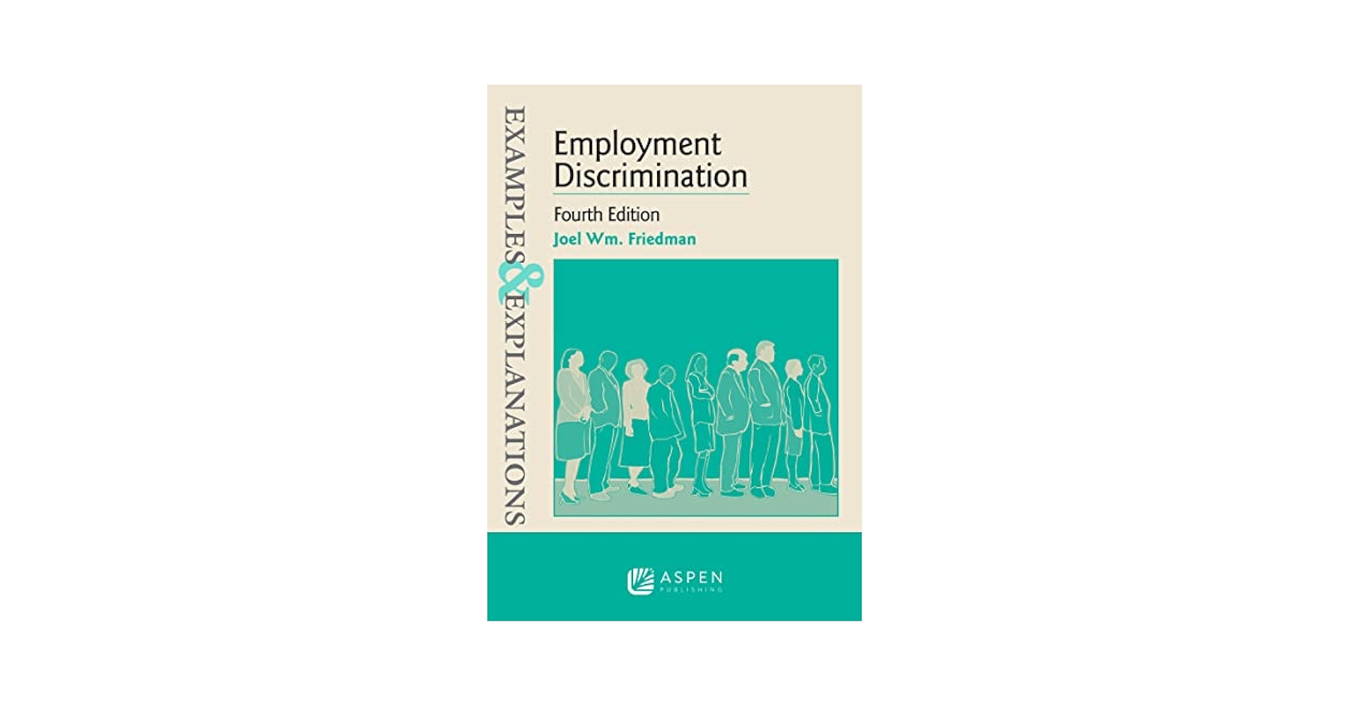 Employment Discrimination: Fourth Edition (Examples
