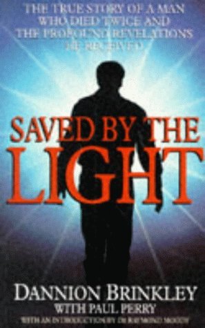 Saved By the Light [Paperback] Dannion Brinkley;Paul Perry