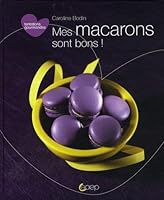 mes macarons sont bons ! 2737203228 Book Cover