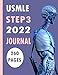 Usmle Step3 2022 Journal: 8.5*11 in . 260 pages . prepare your test in this notebbok : Internal Medicine, Psychiatry, Ethics .( The United States ... for medical licensure in the U.S).