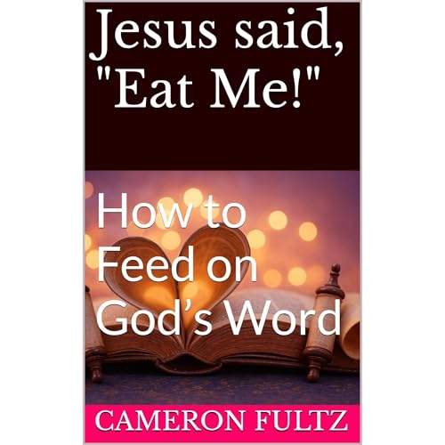 Jesus said, "Eat Me!" Audiolibro Por Cameron Fultz arte de portada