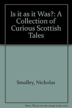 Paperback Is It as It Was?: A Collection of Curious Scottish Tales Book
