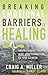 Breaking Emotional Barriers to Healing: Understanding the Mind-Body Connection to Your Illness