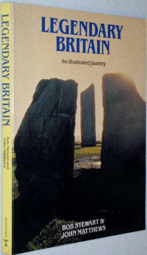 Legendary Britain: An Illustrated Journey