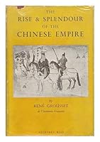 The Rise and Splendour of the Chinese Empire / Translated by Anthony Watson-Gandy & Terence Gordon B002BAHOQ0 Book Cover