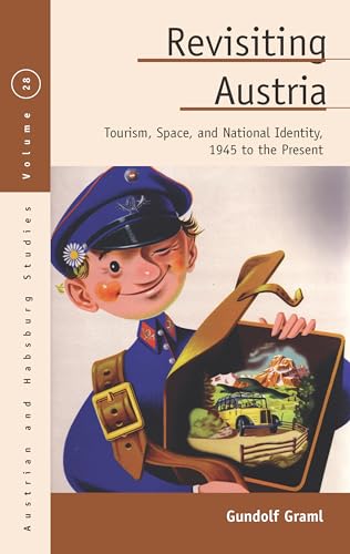 Compare Textbook Prices for Revisiting Austria: Tourism, Space, and National Identity, 1945 to the Present Austrian and Habsburg Studies, 28 1 Edition ISBN 9781789204483 by Graml Graml, Gundolf