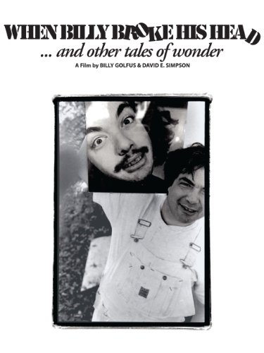 When Billy Broke His Head... and Other Tales of Wonder