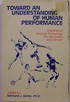 Paperback Toward an Understanding of Human Performance: Readings in Exercise Physiology for the Coach and Athlete Book