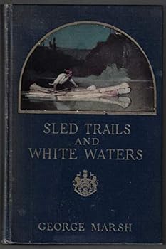 Hardcover Sled trails and white waters Book
