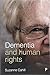 Dementia and Human Rights