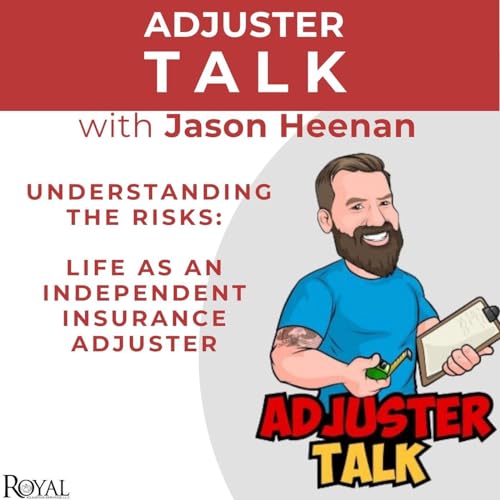 Understanding the Risks: Life as an Independent Insurance Adjuster