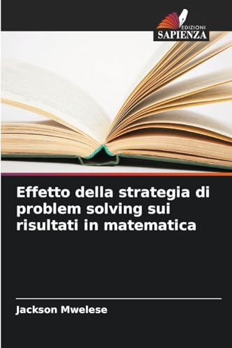  Effetto della strategia di problem solving sui risultati in matematica