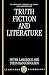 Truth, Fiction, and Literature: A Philosophical Perspective (Clarendon Library of Logic and Philosophy)