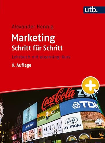 Marketing Schritt für Schritt: Arbeitsbuch mit eLearning-Kurs