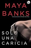 maya banks libros epub  Solo una caricia (TOP NOVEL)