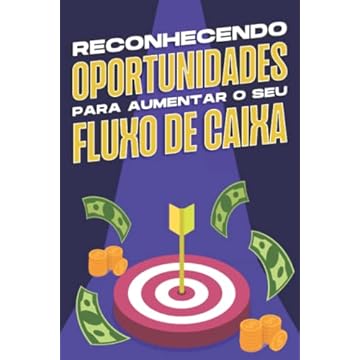 Capa do livro Reconhecendo Oportunidades Para Aumentar O Seu Fluxo de Caixa