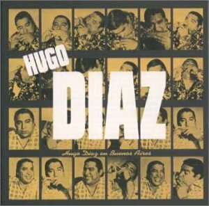 HUGO DIAZ HUGO DÍAZ - Hugo Diaz En Buenos Aires - CD