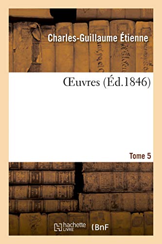 Oeuvres. Tome 5 (French Edition)