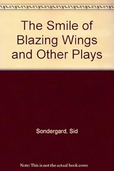 Hardcover The Smile of Blazing Wings and Other Plays Book
