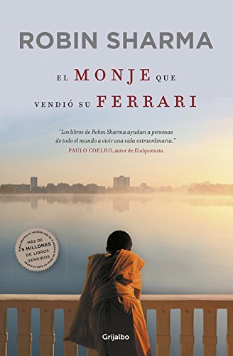 El monje que vendió su Ferrari: Una fábula espiritual (Autoayuda y superación) El monje que vendió su Ferrari: Una fábula espiritual (Autoayuda y superación)