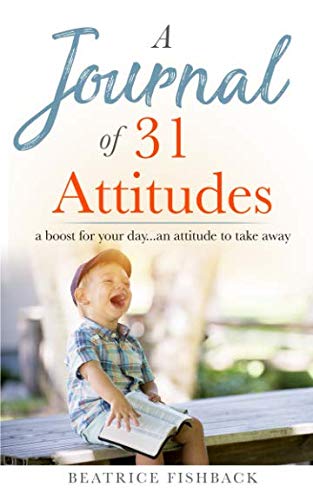 A Journal of 31 Attitudes: A boost for your day...an