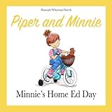 Piper and Minnie: Minnie's Home Ed Day