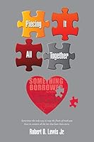 Piecing It All Together 1503576566 Book Cover