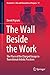 The Wall Beside the Work: The Place of the Charged Image in Transitional Artistic Practices (Numanities - Arts and Humanities in Progress Book 17) (English Edition) - Pigrum, Derek