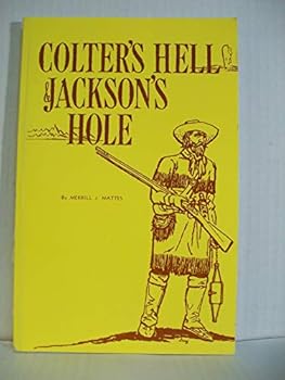 Paperback Colter's Hell and Jackson's Hole Book
