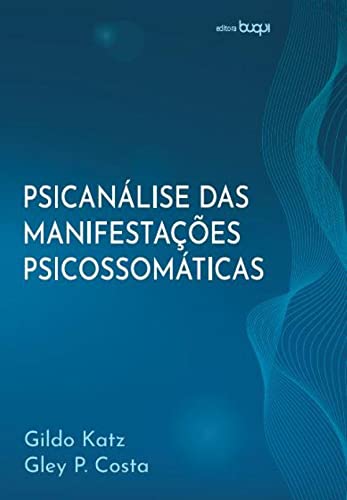 Psicanálise Das Manifestações Psicossomáticas