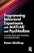 Programming Behavioral Experiments with MATLAB and Psychtoolbox: 9 Simple Steps for Students and Researchers
