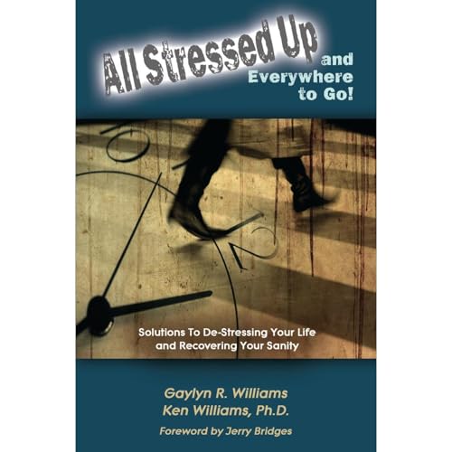 All Stressed Up and Everywhere to Go! Audiolibro Por Gaylyn R. Williams, Ken Williams arte de portada