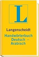 Langenscheidts Handwörterbuch, Deutsch-Arabisch 346804061X Book Cover