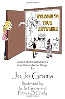 WELCOME TO YOUR ANYWHERE: The book of ridiculous poems 1702368831 Book Cover