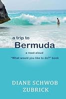 A Trip to Bermuda: a read-aloud "What would you like to do?" book 1482586673 Book Cover