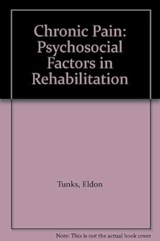 Hardcover Chronic Pain: Psychosocial Factors in Rehabilitation Book