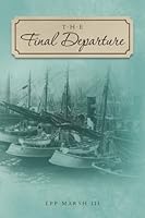 The Final Departure 1981572384 Book Cover